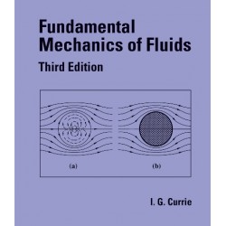 Currie I.G. Fundamental mechanics of fluids ( اصول مکانیک سیالات - کوریه )